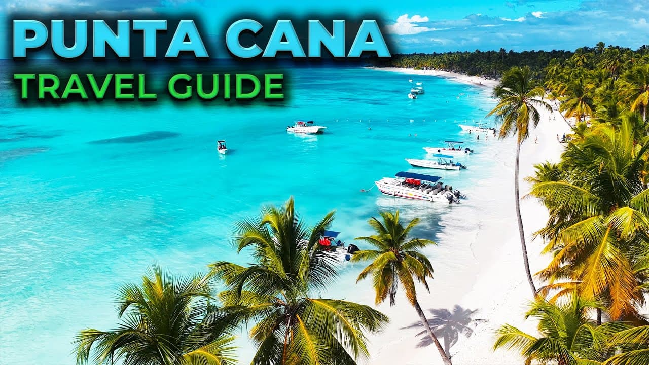 Punta Cana Travel Guide: Beaches, Hotels & Tours - Punta Cana travel guide