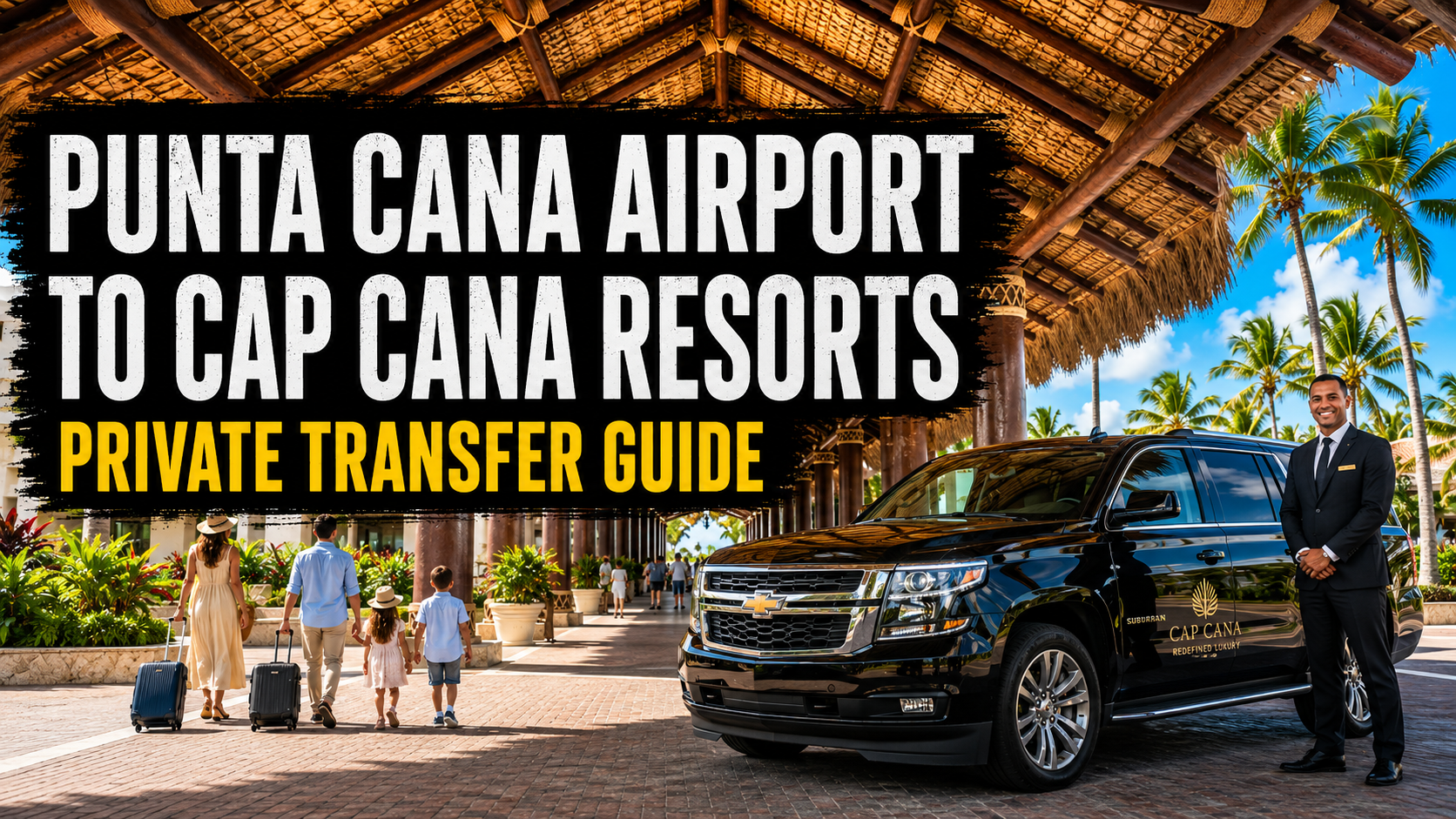 Punta Cana airport to Cap Cana resorts private transfer arrival